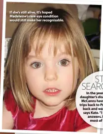 ??  ?? STILL SEARCHING In the years since their daughter’s disappeara­nce, the McCanns have made regular trips back to Praia da Luz. “I go back and walk the streets,” says Kate. “I try to look for answers. It helps me, most of the time.”