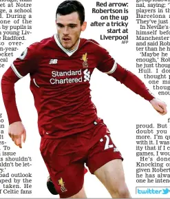  ??  ?? Red arrow: Robertson is on the up after a tricky start at Liverpool AFP