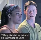  ??  ?? Tiffany Haddish as Kai and Ike Barinholtz as Chris