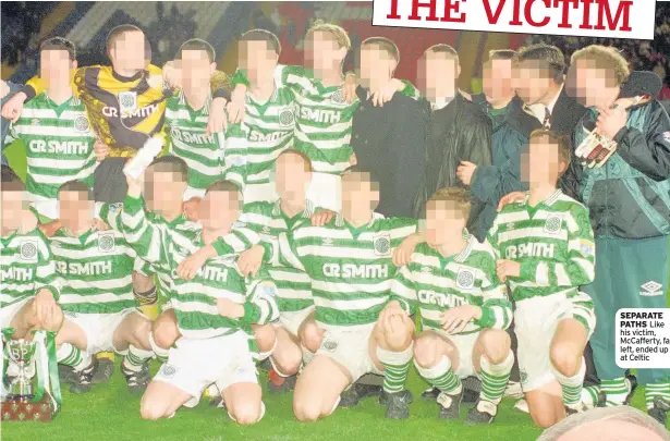  ??  ?? SEPARATE PATHS Like his victim, Mccafferty, far left, ended up at Celtic