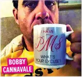  ??  ?? BOBBY CANNAVALE