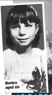  ?? ?? Barbra aged six