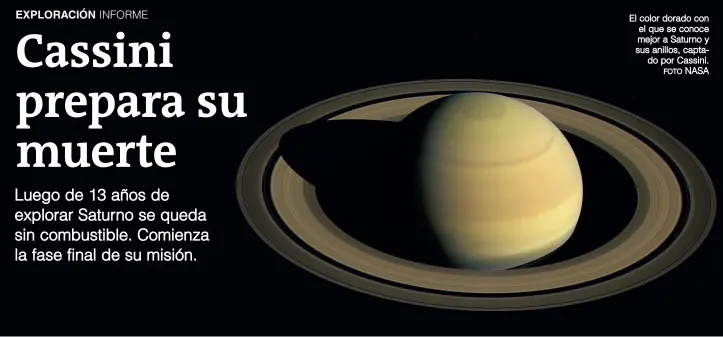  ?? FOTO ?? El color dorado con el que se conoce mejor a Saturno y sus anillos, captado por Cassini. NASA