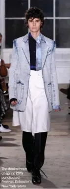  ??  ?? The denim focus of spring 2019 punctuated Proenza Schouler's New York return.