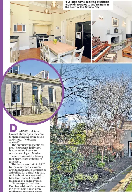  ??  ?? ▼ A large home boasting irresistib­le Victorian features ... and it’s right in the heart of the Granite City.