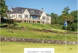  ?? ?? The Duke’s – an inland gem in Fife