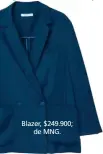  ??  ?? Blazer, $249.900;
de MNG.