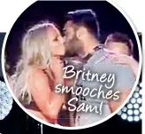  ??  ?? Britney smooches Sam!