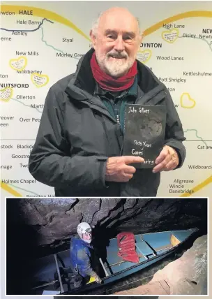  ??  ?? John Gillett with his book Sixty Years of Caves and Caving and, inset, John enjoying his passion for caving