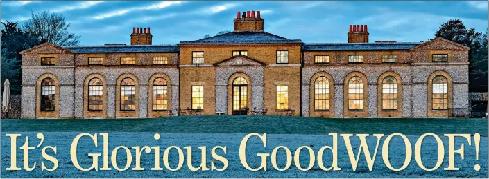  ?? ?? WORLD’S MOST LUXURIOUS DOGHOUSE: The Kennels, now the Goodwood estate’s sporting clubhouse, was designed in 1787. Below left: Historic Goodwood House near Chichester, West Sussex