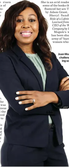  ?? ?? Joan Mogale enjoys challenge of providing solutions