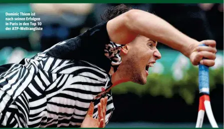  ??  ?? Dominic Thiem ist nach seinen Erfolgen in Paris in den Top 10 der ATP-Weltrangli­ste