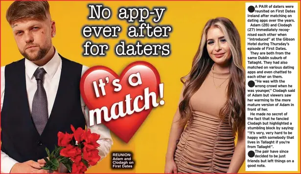  ?? ?? REUNION: Adam and Clodagh on First Dates