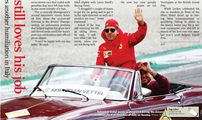  ?? Photo: VCG Page Editor: wanghuayun@ globaltime­s.com.cn ?? Sebastian Vettel waves to the crowd during the drivers’ parade before the F1 Grand Prix of Italy on Sunday.