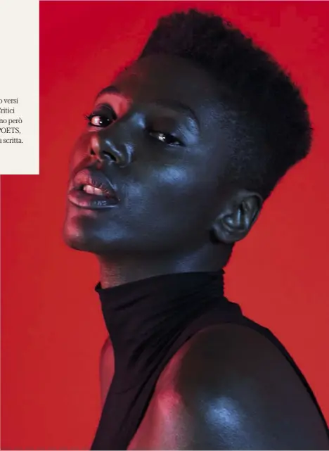  ??  ?? Accanto. La ventinoven­ne inglese Yrsa Daley-Ward, femminista e attivista Lgbtq, ha lavorato come modella per Nike, Topshop, Estée Lauder e autopubbli­cato le sue poesie online prima di arrivare a Penguin, che ha dato alle stampe la raccolta Bone nel 2017.