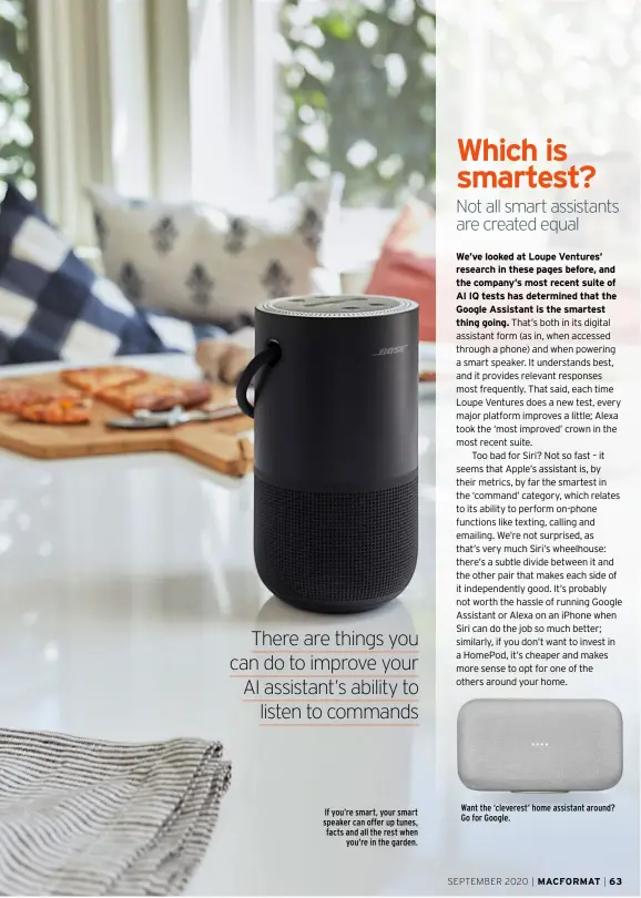  ??  ?? If you’re smart, your smart speaker can offer up tunes, facts and all the rest when you’re in the garden.