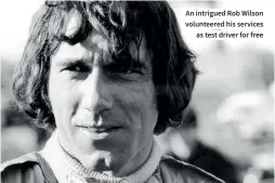  ??  ?? An intrigued Rob Wilson volunteere­d his services as test driver for free