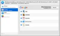  ??  ?? Ein Google-account lässt sich auch in diverse macos-dienste von Mail bis zu Notizen einbinden und alternativ zu icloud nutzen.