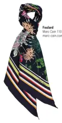  ??  ?? Foulard Marc Cain 110 $ marc-cain.com