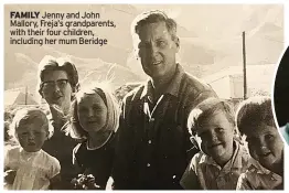  ?? ?? FAMILY Jenny and John Mallory, Freja’s grandparen­ts, with their four children, including her mum Beridge