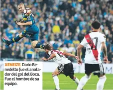  ??  ?? XENEIZE. Darío Benedetto fue el anotador del gol del Boca. Fue el hombre de su equipo.