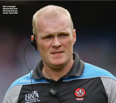  ??  ?? Derry manager Damian McErlain Photo by Ramsey Cardy / Sportsfile