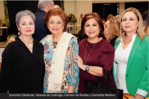  ??  ?? Conchita Cárdenas, Yolanda de Lizárraga, Carmen de Ruelas y Carmelita Medina.