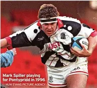  ?? HUW EVANS PICTURE AGENCY ?? Mark Spiller playing for Pontypridd in 1996