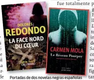  ?? (DR) ?? Portadas de dos novelas negras españolas publicadas hace poco en Francia.