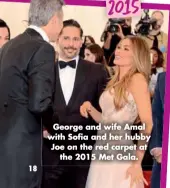  ??  ?? 2015
George and wife Amal with Sofia and her hubby Joe on the red carpet at the 2015 Met Gala.