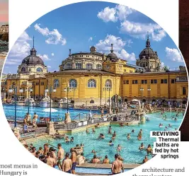  ?? ?? REVIVING
Thermal baths are fed by hot
springs