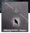  ??  ?? ENCOUNTER: Object