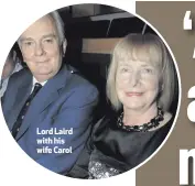  ??  ?? Lord Laird with his wife Carol