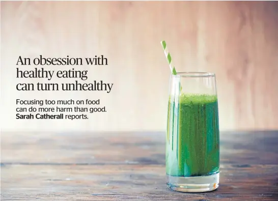  ??  ?? A diet based on raw food smoothies like this one can go overboard, say dietitians.