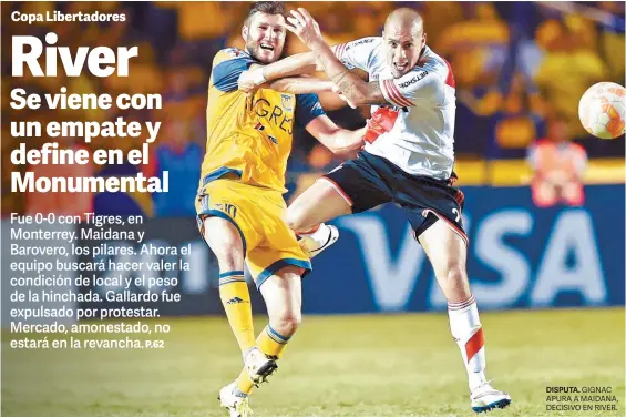  ?? AFP ?? DISPUTA. GIGNAC APURA A MAIDANA, DECISIVO EN RIVER.