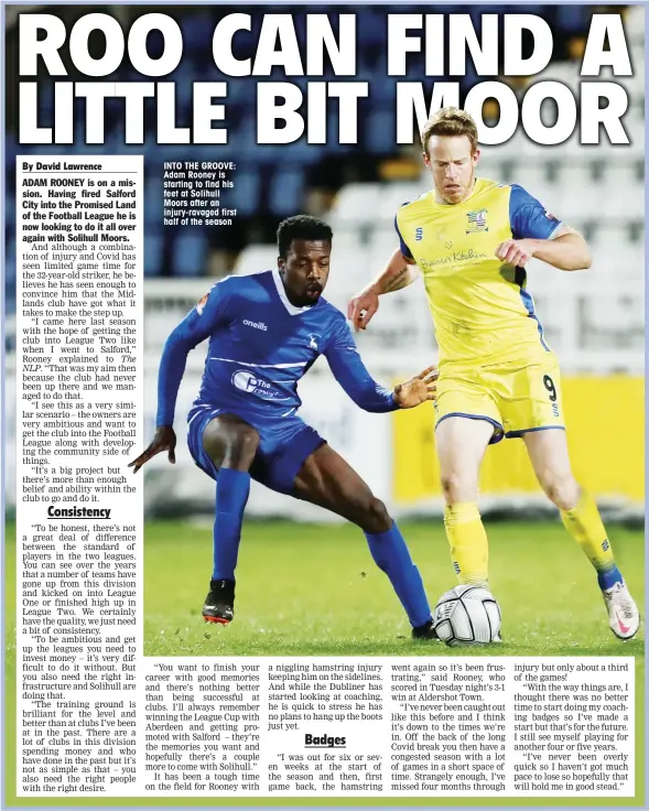  ??  ?? INTO THE GROOVE: Adam Rooney is starting to find his feet at Solihull Moors after an injury-ravaged first half of the season