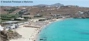  ??  ?? Il Veraclub Penelope a Mykonos