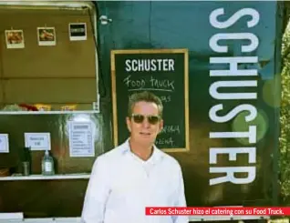  ??  ?? Carlos Schuster hizo el catering con su Food Truck.