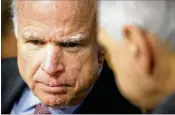  ?? PABLO MARTINEZ MONSIVAIS / AP 2015 ?? Sen. John McCain (left), R-Ariz., was diagnosed in July with glioblasto­ma, an aggressive brain cancer. He left Washington in December and few expect him to return. Up-and-down reports of his health shift every few days.
