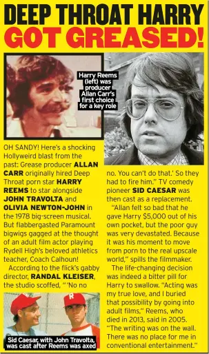  ?? ?? Harry Reems (left) was producer Allan Carr’s first choice for a key role
Sid Caesar, with John Travolta, was cast after Reems was axed