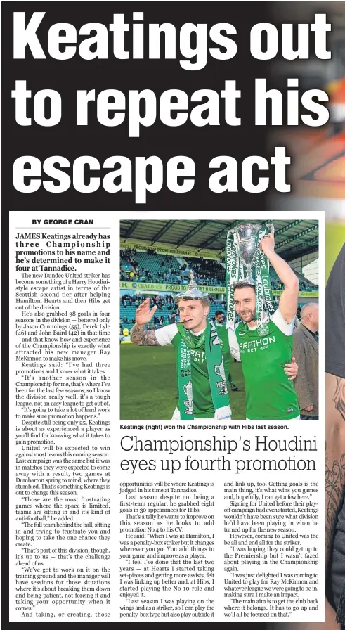  ??  ?? Keatings (right) won the Championsh­ip with Hibs last season.