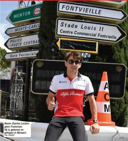  ?? Foto SAUBER ?? Noem Charles Leclerc geen Fransman.Hij is geboren en getogen in Monaco.