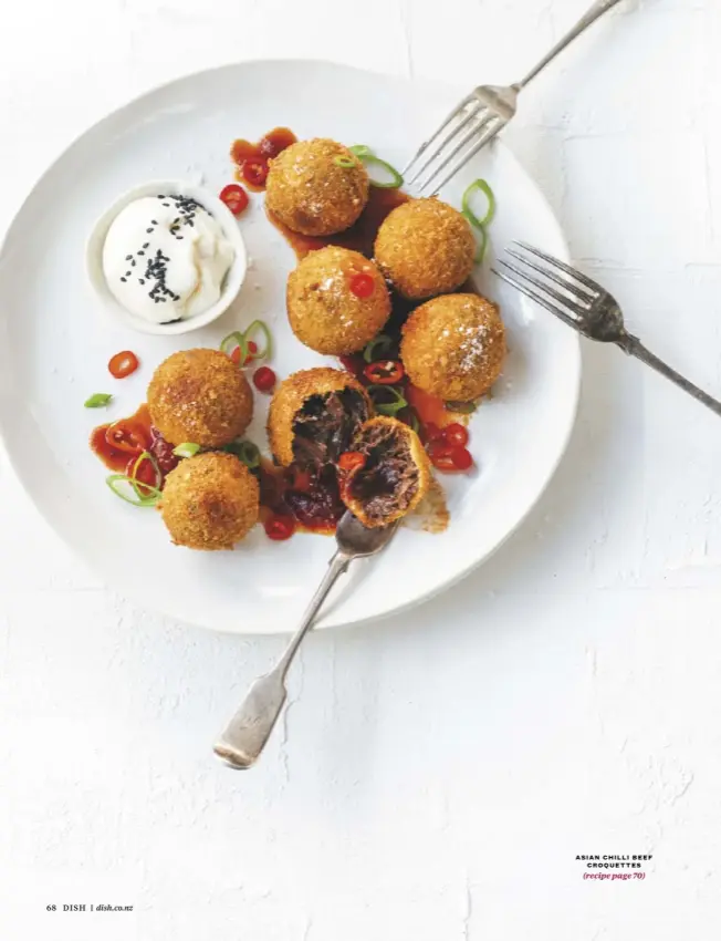  ??  ?? ASIAN CHILLI BEEF CROQUETTES (recipe page 70)