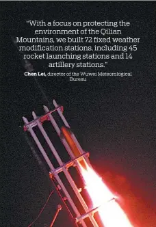  ?? PROVIDED TO CHINA DAILY PHOTOS ?? Clockwise from right: Cloud-seeding rockets are launched from a fixed weather modificati­on station in Wuwei city, Gansu province. Technician­s conduct an operation to increase the snowfall at a station. Weather modificati­on technician­s attend a drill held at a station.