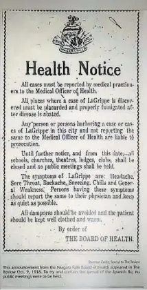  ?? SUBMITTED ?? On Oct. 9, 1918, a notice from the city’s board of health appeared in the “Niagara Falls Review.” The board ordered all cases to be reported to the medical officer of health. Any place where a case was discovered was to be placarded and “properly fumigated after the disease is abated.”