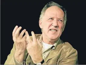  ??  ?? El director Werner Herzog