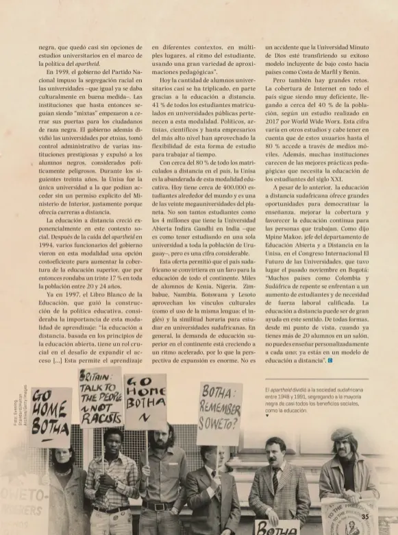  ??  ?? El apartheid dividió a la sociedad sudafrican­a entre 1948 y 1991, segregando a la mayoría negra de casi todos los beneficios sociales, como la educación.