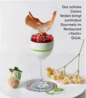  ??  ?? Das schicke Casino Velden bringt zumindest Gourmets im Restaurant »Yacht« Glück.