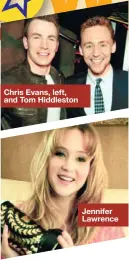  ??  ?? Chris Evans, left, and Tom Hiddleston Jennifer Lawrence