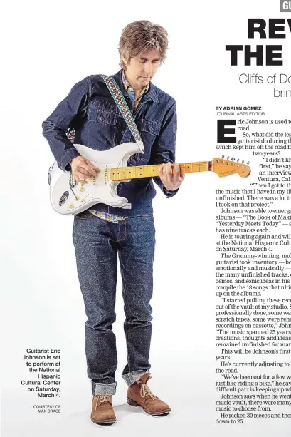  ?? COURTESY OF MAX CRACE ?? Guitarist Eric Johnson is set to perform at the National Hispanic Cultural Center on Saturday, March 4.